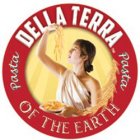 PASTA DELLA TERRA PASTA OF THE EARTH