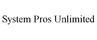 SYSTEM PROS UNLIMITED