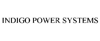INDIGO POWER SYSTEMS