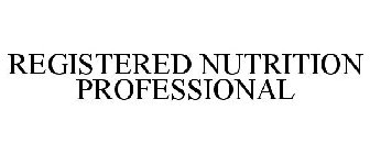 REGISTERED NUTRITION PROFESSIONAL