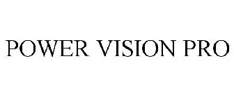 POWER VISION PRO