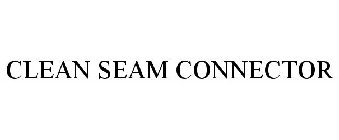 CLEAN SEAM CONNECTOR