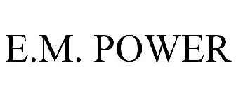 E.M. POWER
