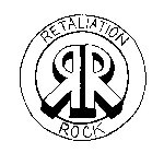 RETALIATION ROCK RR