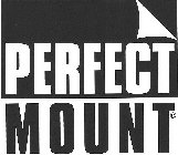 PERFECT MOUNT