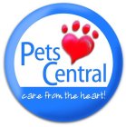 PETS CENTRAL CARE FROM THE HEART!
