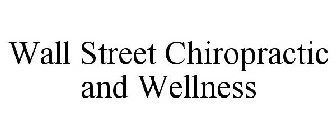 WALL STREET CHIROPRACTIC AND WELLNESS