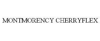 MONTMORENCY CHERRYFLEX