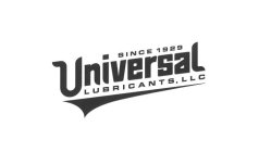 SINCE 1929 UNIVERSAL LUBRICANTS, LLC