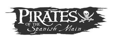 PIRATES OF THE SPANISH MAIN