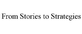 FROM STORIES TO STRATEGIES