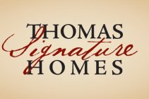 THOMAS SIGNATURE HOMES
