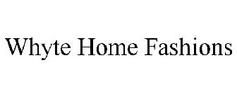 WHYTE HOME FASHIONS