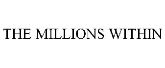 THE MILLIONS WITHIN