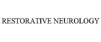 RESTORATIVE NEUROLOGY