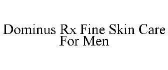 DOMINUS RX FINE SKIN CARE FOR MEN