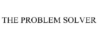 THE PROBLEM SOLVER
