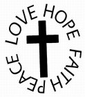 LOVE HOPE FAITH PEACE
