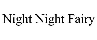 NIGHT NIGHT FAIRY