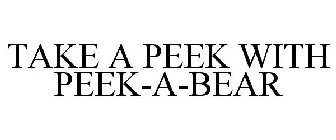 TAKE A PEEK WITH PEEK-A-BEAR