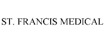 ST. FRANCIS MEDICAL