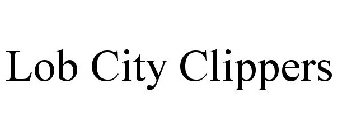 LOB CITY CLIPPERS