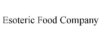ESOTERIC FOOD COMPANY