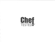 CHEF TESTED