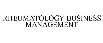 RHEUMATOLOGY BUSINESS MANAGEMENT