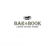 BAR & BOOK LONE STAR PARK