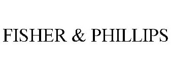 FISHER & PHILLIPS