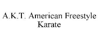 A.K.T. AMERICAN FREESTYLE KARATE