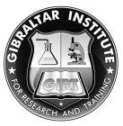 GIBRALTAR INSTITUTE FOR RESEARCH AND TRAINING GIRT