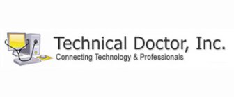 TECHNICAL DOCTOR, INC. CONNECTING TECHNOLOGY & PROFESSIONALS