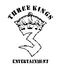 THREE KINGS ENTERTAINMENT 3