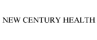 NEW CENTURY HEALTH