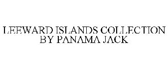LEEWARD ISLANDS COLLECTION BY PANAMA JACK
