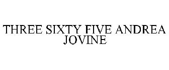 THREE SIXTY FIVE ANDREA JOVINE
