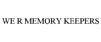 WE R MEMORY KEEPERS