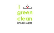 I GREEN CLEAN $2.50 CLEANERS
