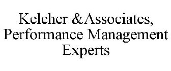 KELEHER & ASSOCIATES PERFORMANCE MANAGEMENT EXPERTS