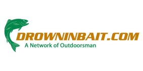 DROWNINBAIT.COM A NETWORK OF OUTDOORSMAN