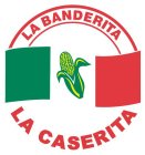 LA BANDERITA LA CASERITA