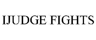 IJUDGE FIGHTS