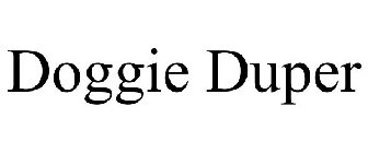 DOGGIE DUPER