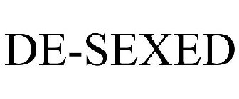 DE-SEXED