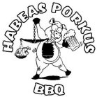 HABEAS PORKUS BBQ