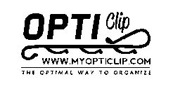 OPTICLIP WWW.MYOPTICLIP.COM THE OPTIMAL WAY TO ORGANIZE