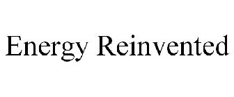 ENERGY REINVENTED