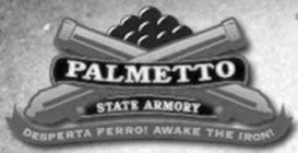 PALMETTO STATE ARMORY DESPERTA FERRO! AWAKE THE IRON!